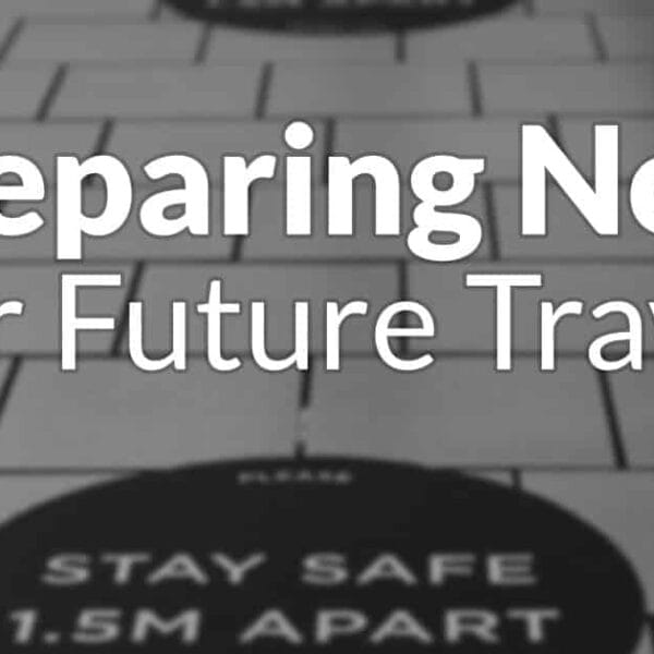 Preparing Now for Future Travel