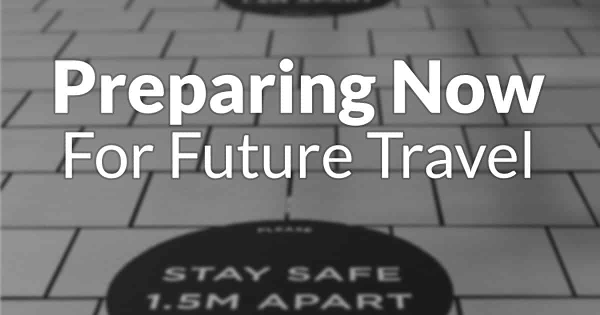 Preparing Now for Future Travel